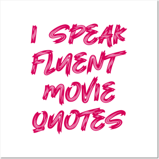 I speak fluent movie quotes Posters and Art